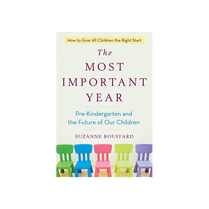 The Most Important Year: Pre-Kindergarten and the Future of Our Children